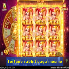 fortune rabbit paga mesmo